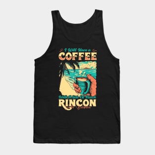 I will Have A Coffee with A side of beach Rincon - Santa Barbara, California Tank Top